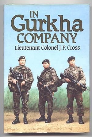 IN GURKHA COMPANY: THE BRITISH ARMY GURKHAS, 1948 TO THE PRESENT.