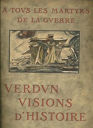 A TOUS LES MARTYRS DE LA GUERRE: VERDUN VISIONS D'HISTOIRE: Photographies du film tirées en hélio...