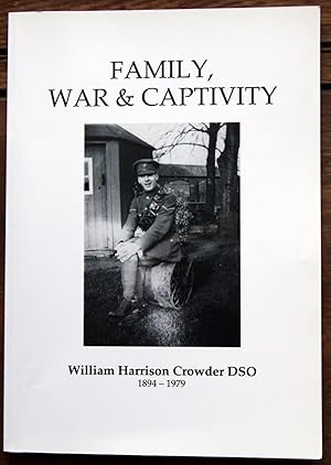 Family, War & Captivity: William Harrison Crowder DSO 1894-1979