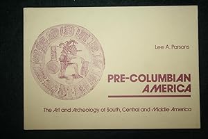 Imagen del vendedor de Pre-Columbian America: The Art and Archeology of S a la venta por N. Fagin Books