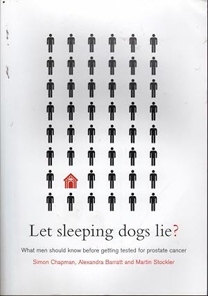 Imagen del vendedor de Let Sleeping Dogs Lie? What Men Should Know Before Getting Tested for Prostate Cancer a la venta por Mr Pickwick's Fine Old Books