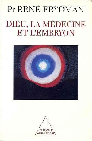 Dieu, la médecine et l'embryon