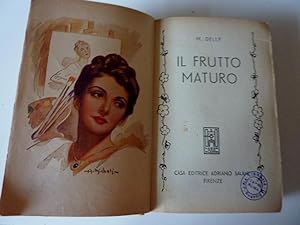 Immagine del venditore per IL FRUTTO MATURO" venduto da Historia, Regnum et Nobilia