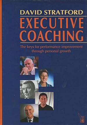 Seller image for Executive Coaching : Keys to Performance Improvement Through Personal Growth. for sale by Lost and Found Books
