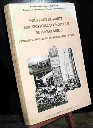 Seller image for NOUVEAUX REGARDS SUR L'HISTOIRE ECONOMIQUE DE L'AQUITAINE for sale by Livres 113