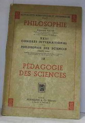 Immagine del venditore per Philisophie XXIII congrs international de philosophie des sciences tome IX Pdagogie des sciences venduto da crealivres