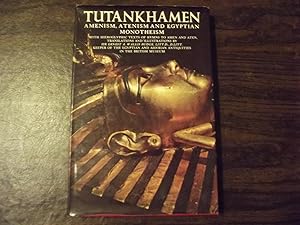 Tutankhamen: Amenism, Atenism and Egyptian Monotheism