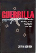 Bild des Verkufers fr Guerilla: Insurgents, Rebels and Terrorists from Sun Tzu to Bin Laden zum Verkauf von Callaghan Books South