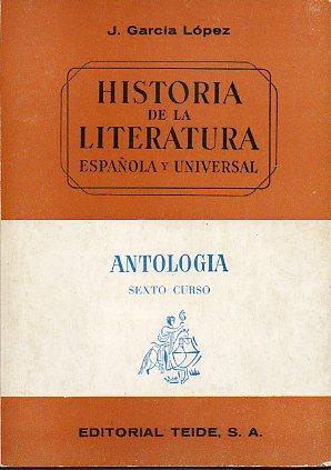 Seller image for HISTORIA DE LA LITERATURA ESPAOLA Y UNIVERSAL. SEXTO CURSO. ANTOLOGA. 11 ed. for sale by angeles sancha libros