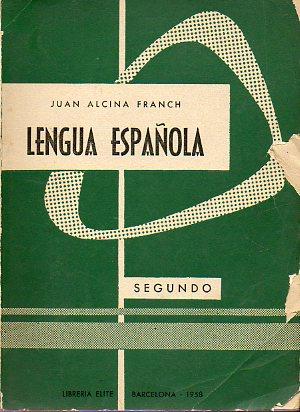 Imagen del vendedor de LENGUA ESPAOLA. CURSO SEGUNDO. a la venta por angeles sancha libros