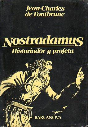 Imagen del vendedor de NOSTRADAMUS, HISTORIADOR Y PROFETA. Trad. Manuel Serrat Crespo. a la venta por angeles sancha libros