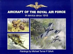 Aircraft of the Royal Air Force in Service Since 1918: Paintings by Michael Turner P Gava