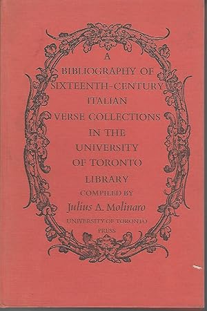 Seller image for A Bibliography of Sixteenth-Century Italian Verse Collections in the University of Toronto Library for sale by Dorley House Books, Inc.