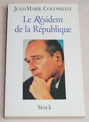 Bild des Verkufers fr LE RESIDENT DE LA REPUBLIQUE zum Verkauf von LE BOUQUINISTE