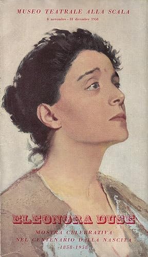 Eleonora Duse Mostra Celebrativa Nel Centenario Della Nascita 1858-1958