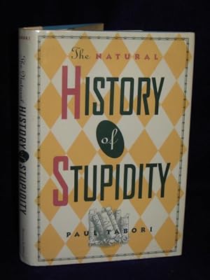 Image du vendeur pour The Natural History of Stupidity mis en vente par Gil's Book Loft