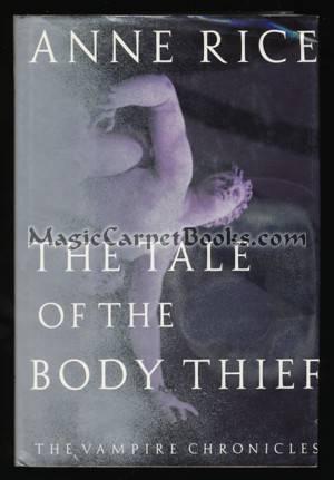 The Tale of the Body Thief: The Vampire Chronicles