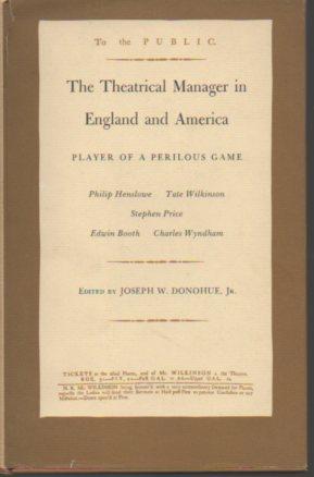 Bild des Verkufers fr The Theatrical Manager in England and America: Player of a Perilous Game zum Verkauf von Bookfeathers, LLC
