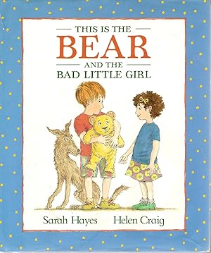 Seller image for This Is the Bear and the Bad Little Girl for sale by Beverly Loveless