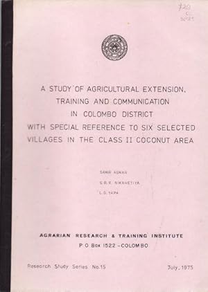 A Study of Agricultural Extension, Training and Communication in Colombo District with Special Re...