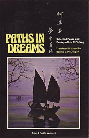 Immagine del venditore per Paths in Dreams. Selected Prose and Poetry of Ho Ch'i-fang. venduto da Asia Bookroom ANZAAB/ILAB