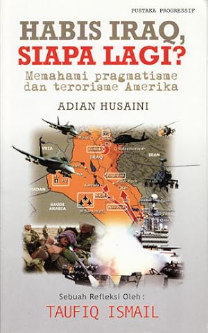 Seller image for Habis Iraq, siapa lagi? Memahami pragmatisme dan terorisme Amerika. for sale by Asia Bookroom ANZAAB/ILAB