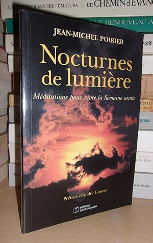 Bild des Verkufers fr NOCTURNES DE LUMIERE : Mditations Pour Vivre La Semaine Sainte, Prface D'Andr Gouzes zum Verkauf von Planet's books