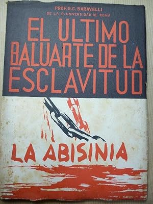 Bild des Verkufers fr El Ultimo Baluarte de la Esclavitud. La Abisinia. zum Verkauf von Carmichael Alonso Libros