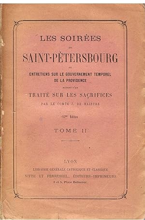 Imagen del vendedor de Les Soires de Saint-Ptersbourg ou Entretiens sur le Gouvernement Temporel de la Providence suivies d'un trait sur les Sacrifices a la venta por Joie de Livre