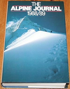 Seller image for The Alpine Journal 1988/89. Incorporating the Journal of the Ladies Alpine Club & Alpine Climbing. A Record of Mountain Adventure and Scientific Observation. Volume 93 No 337. for sale by Fountain Books (Steve Moody)