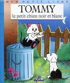 Imagen del vendedor de TOMMY, LE PETIT CHIEN NOIR ET BLANC a la venta por Le-Livre