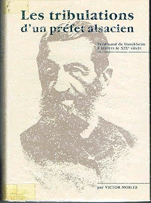 Les tribulations d'un préfet alsacien Ferdinand de Durckheim à travers le XIXè siècle