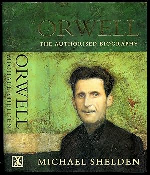 Seller image for Orwell; The Authorised Biography for sale by Little Stour Books PBFA Member