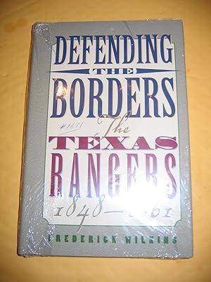 Seller image for Defending the Borders/The Texas Rangers 1848-1861 for sale by Empire Books
