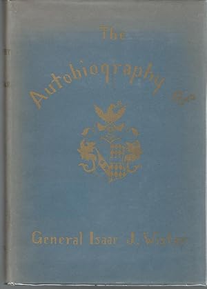 Image du vendeur pour Autobiography of Isaac Jones Wistar, 1827-1905: Half A Century in War and Peace mis en vente par Dorley House Books, Inc.