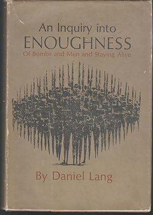 Seller image for An Inquiry into Enoughness: Of Bombs & Men & Staying Alive for sale by Dorley House Books, Inc.