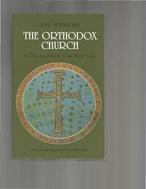 Image du vendeur pour THE ORTHODOX CHURCH: Its Past And Role In The World Today. Revised And Expanded By Nicholas Lossky mis en vente par Chris Fessler, Bookseller