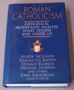 Imagen del vendedor de Roman Catholicism: Evangelical Protestants Analyze What Divides And Unites Us a la venta por Books of Paradise