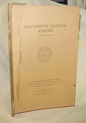 Imagen del vendedor de Southwest Museum Papers; Costumes and Textiles of the Aztec Indians of the Cuetzalan Region, Puebla, Mexico #14 a la venta por Princeton Antiques Bookshop