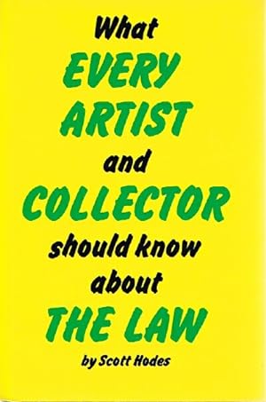 Seller image for What Every Artist and Collector Should Know About the Law for sale by Round Table Books, LLC