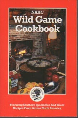 Seller image for 1993 NAHC Wild Game Cookbook for sale by Bookfeathers, LLC