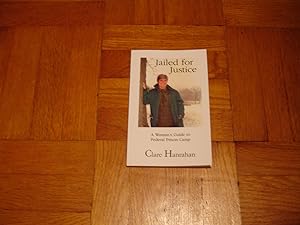 Immagine del venditore per Jailed for Justice A Woman's Guide to Federal Prison Camp Second Edition venduto da Harry Alter