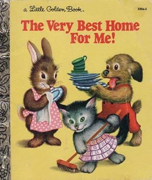 Seller image for THE VERY BEST HOME FOR ME! for sale by Black Stump Books And Collectables