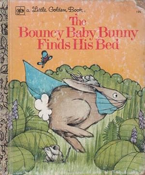 Seller image for THE BOUNCY BABY BUNNY FINDS HIS BED for sale by Black Stump Books And Collectables