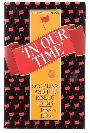 Seller image for In Our Time': Socialism and the Rise of Labor, 1885-1905 for sale by Renaissance Books, ANZAAB / ILAB