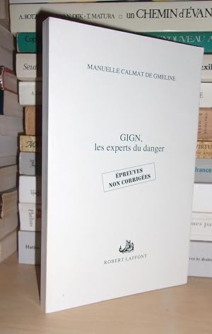 Image du vendeur pour GIGN : Les Experts Du Danger mis en vente par Planet's books