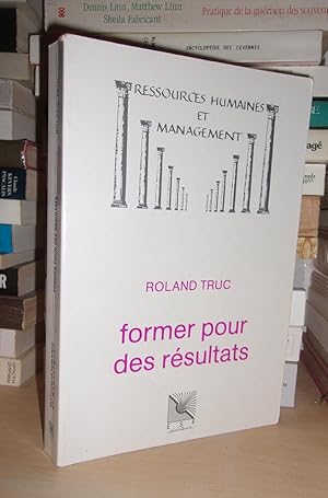 Image du vendeur pour FORMER POUR DES RESULTATS mis en vente par Planet's books