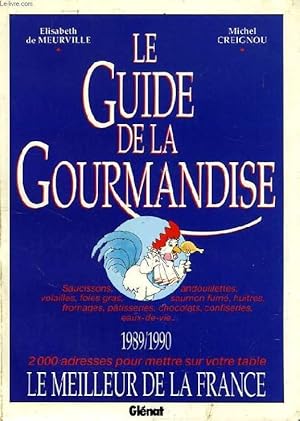 Image du vendeur pour LE GUIDE DE LA GOURMANDISE, 1989/1990 mis en vente par Le-Livre