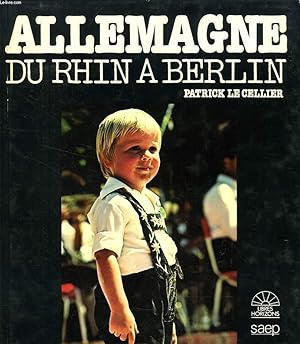 Imagen del vendedor de ALLEMAGNE DU RHIN A BERLIN a la venta por Le-Livre