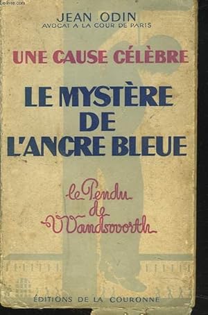 Seller image for LE MYSTERE DE L'ANCRE BLEUE. (LE PENDU DE WANDSWORTH) for sale by Le-Livre